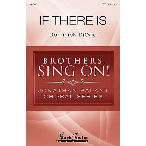Hal Leonard If There Is (Brothers, Sing On! Jonathan Palant Choral Series) TBB composed by Dominick DiOrio