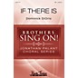 Hal Leonard If There Is (Brothers, Sing On! Jonathan Palant Choral Series) TBB composed by Dominick DiOrio thumbnail