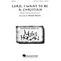 Hal Leonard Lord, I Want to Be a Christian SATB DV A Cappella arranged by Moses Hogan thumbnail