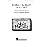 Hal Leonard There Is a Balm in Gilead SATB DV A Cappella arranged by Moses Hogan thumbnail