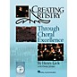 Hal Leonard Creating Artistry Through Choral Excellence Book/CDR composed by Henry Leck thumbnail