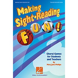 Hal Leonard Making Sight Reading Fun! (Choral Games for Students and Teachers) Book composed by Mary Jane Phillips