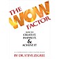 Hal Leonard The Wow Factor: How to Create It, Inspire It & Achieve It (A Comprehensive Guide for Performers) thumbnail