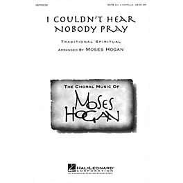 Hal Leonard I Couldn't Hear Nobody Pray SATB DV A Cappella arranged by Moses Hogan