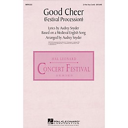 Hal Leonard Good Cheer (Festival Procession) 2-Part any combination arranged by Audrey Snyder