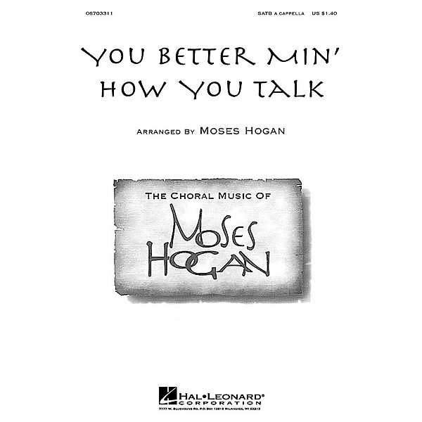 Hal Leonard You Better Min' How You Talk SATB a cappella arranged by M Hogan