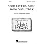 Hal Leonard You Better Min' How You Talk SATB a cappella arranged by M Hogan thumbnail