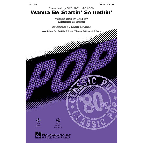 Hal Leonard Wanna Be Startin' Somethin' SATB by Michael Jackson arranged by Mark Brymer