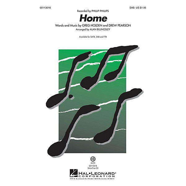 Hal Leonard Home (SAB) SAB by Phillip Phillips arranged by Alan Billingsley