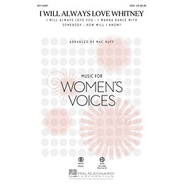 Hal Leonard I Will Always Love Whitney (SSA) SSA by Whitney Houston arranged by Mac Huff