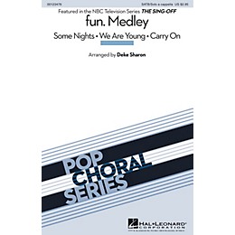 Hal Leonard fun. (Medley from The Sing-Off) SATB and Solo A Cappella by fun. arranged by Deke Sharon