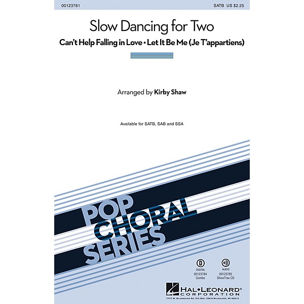 Hal Leonard Slow Dancing for Two (Can't Help Falling in Love/Let It Be Me) SATB by Elvis Presley arranged by Kirby Shaw