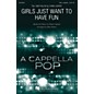 Hal Leonard Girls Just Want to Have Fun SSA A Cappella by Cyndi Lauper arranged by Deke Sharon thumbnail
