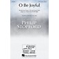 Hal Leonard O Be Joyful 3 Part Treble composed by Philip Stopford thumbnail