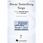 Hal Leonard Always Something Sings SATB thumbnail