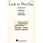 Hal Leonard Look to This Day 2PT TREBLE arranged by Barbara Sletto thumbnail