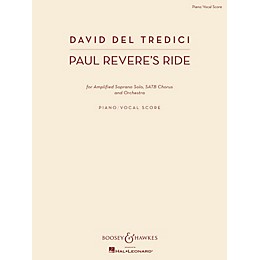 Boosey and Hawkes Paul Revere's Ride (Amplified Soprano Solo, SATB Chorus, and Orch) Vocal Score composed by David Del Tredici