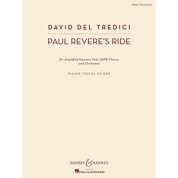 Boosey and Hawkes Paul Revere's Ride (Amplified Soprano Solo, SATB Chorus, and Orch) Vocal Score composed by David Del Tre...