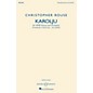 Boosey and Hawkes Karolju (SATB Chorus and Orchestra Piano/Vocal Score) SATB composed by Christopher Rouse thumbnail