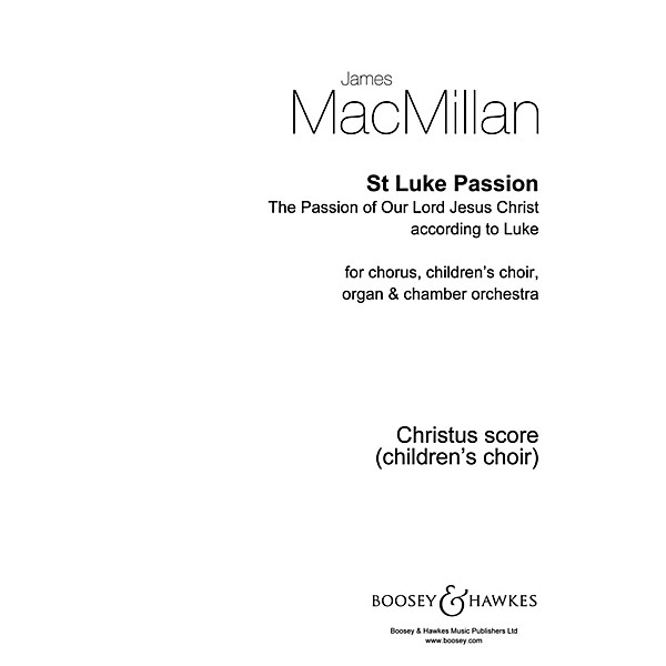 Boosey and Hawkes St. Luke Passion (Children's Score) SATB composed by James MacMillan