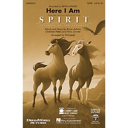 Cherry Lane Here I Am (from Spirit: Stallion of the Cimarron) SATB by Bryan Adams arranged by Ed Lojeski