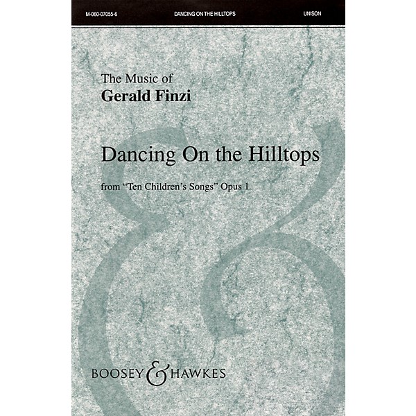 Boosey and Hawkes Dancing on the Hilltops (from Ten Children's Songs, Op. 1) UNIS composed by Gerald Finzi
