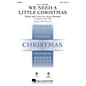Hal Leonard We Need a Little Christmas SATB arranged by Mac Huff thumbnail