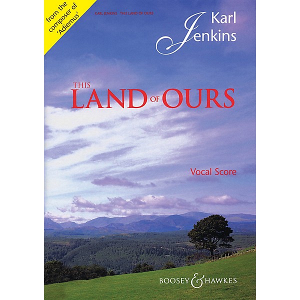 Boosey and Hawkes This Land of Ours (Vocal/Piano Score TTBB and Piano (Organ)) TTBB composed by Karl Jenkins