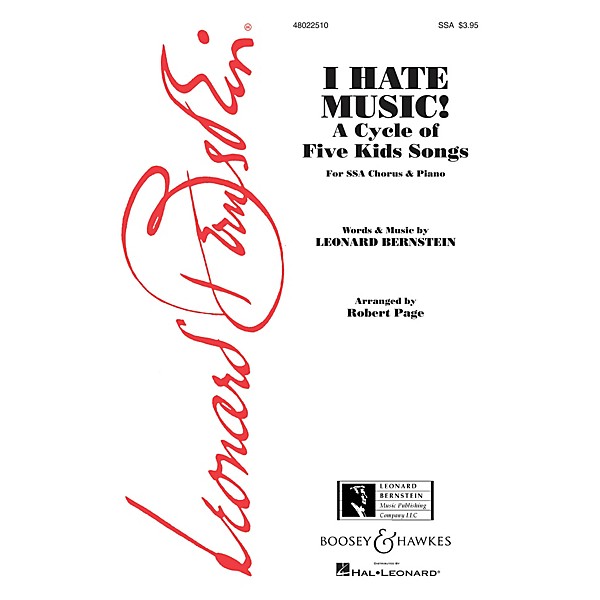 Boosey and Hawkes I Hate Music! (A Cycle of Five Kid Songs) SSA composed by Leonard Bernstein arranged by Robert Page