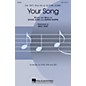 Hal Leonard Your Song SATB by Elton John arranged by Mac Huff thumbnail