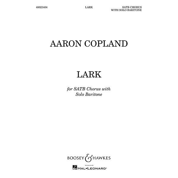Boosey and Hawkes Lark (SATB with Solo Baritone) SATB composed by Aaron Copland