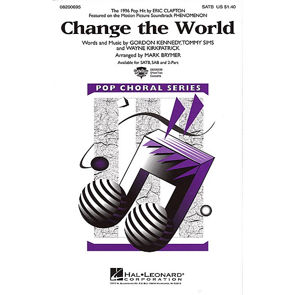 Hal Leonard Change the World SATB by Eric Clapton arranged by Mark Brymer