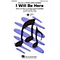 Hal Leonard I Will Be Here SATB by Steven Curtis Chapman arranged by Kirby Shaw thumbnail