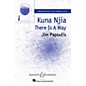 Boosey and Hawkes Kuna Njia (There Is A Way Sounds of a Better World) SSA composed by Jim Papoulis thumbnail