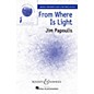 Boosey and Hawkes From Where Is Light (Sounds of a Better World) SA composed by Jim Papoulis thumbnail