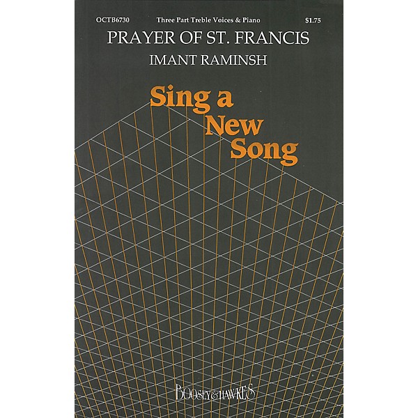 Boosey and Hawkes Prayer of St. Francis (SSA and Piano) SSA composed by Imant Raminsh