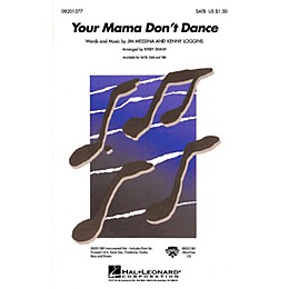 Hal Leonard Your Mama Don't Dance SATB by Kenny Loggins arranged by Kirby Shaw