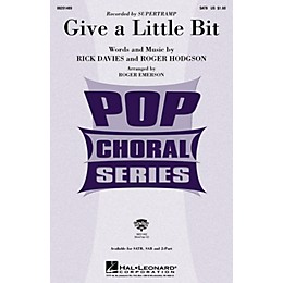 Hal Leonard Give a Little Bit SATB by Supertramp arranged by Roger Emerson