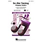 Hal Leonard In the Swing (Medley) SAB arranged by Roger Emerson thumbnail