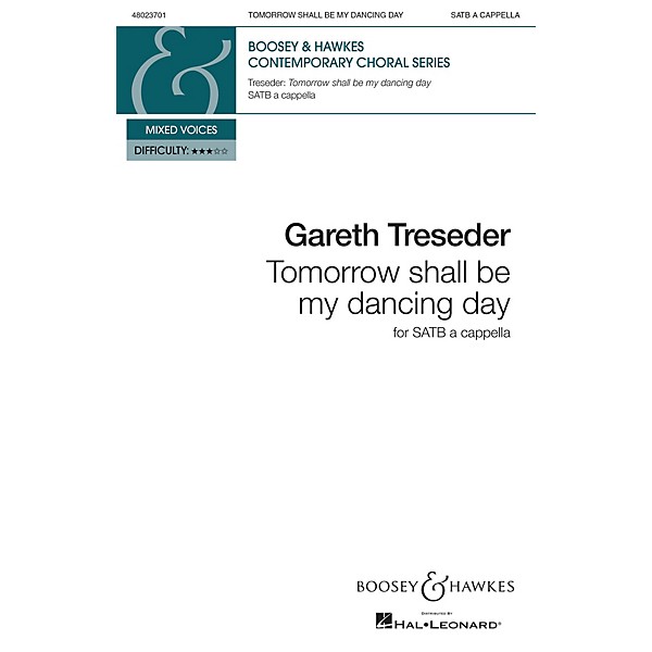 Boosey and Hawkes Tomorrow Shall Be My Dancing Day (SATB a cappella) SATB a cappella composed by Gareth Treseder