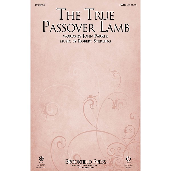 Brookfield The True Passover Lamb SATB composed by Robert Sterling