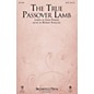 Brookfield The True Passover Lamb SATB composed by Robert Sterling thumbnail