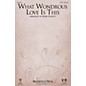 Brookfield What Wondrous Love Is This SATB arranged by John Leavitt thumbnail