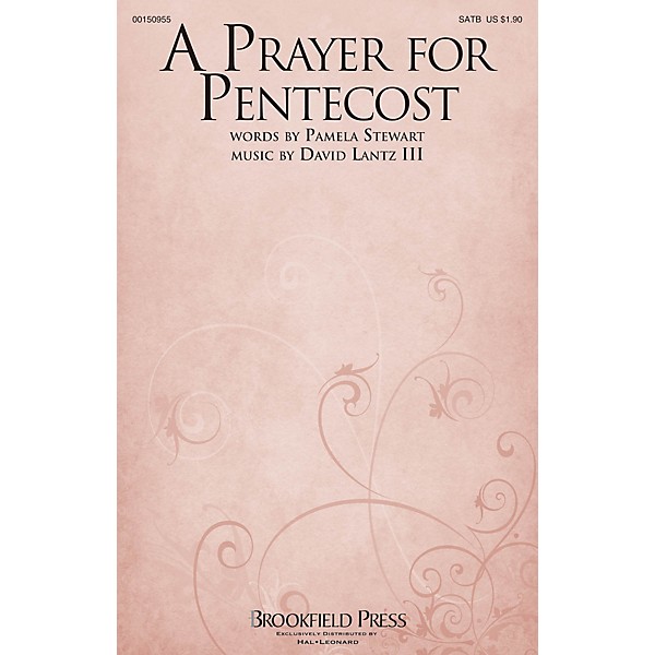 Brookfield A Prayer for Pentecost SATB composed by David Lantz III