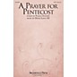 Brookfield A Prayer for Pentecost SATB composed by David Lantz III thumbnail