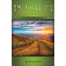 Brookfield Psalm 23 (A Journey with the Shepherd) SATB composed by Pepper Choplin