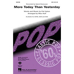 Hal Leonard More Today Than Yesterday SATB by Spiral Staircase arranged by Mac Huff