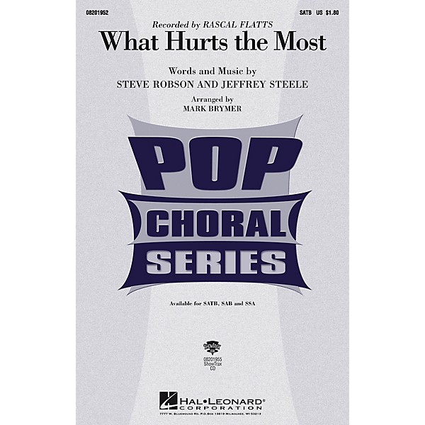 Hal Leonard What Hurts the Most SATB by Rascal Flatts arranged by Mark Brymer
