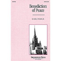 Brookfield Benediction of Peace SATB composed by Carl Nygard, Jr.