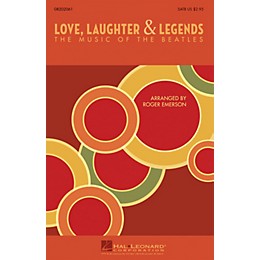 Hal Leonard Love, Laughter & Legends (The Music of the Beatles) SATB by The Beatles arranged by Roger Emerson